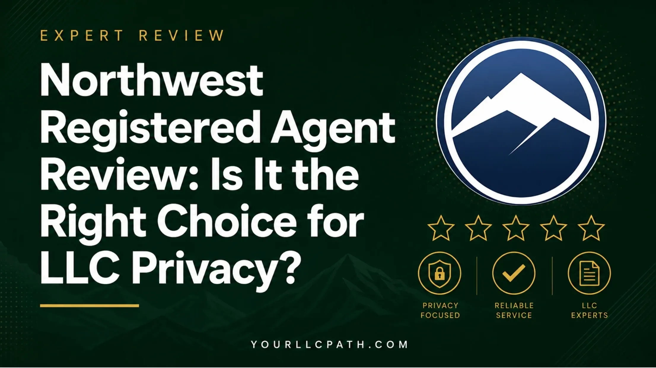 Northwest Registered Agent Review: Is It the Right Choice for LLC Privacy?