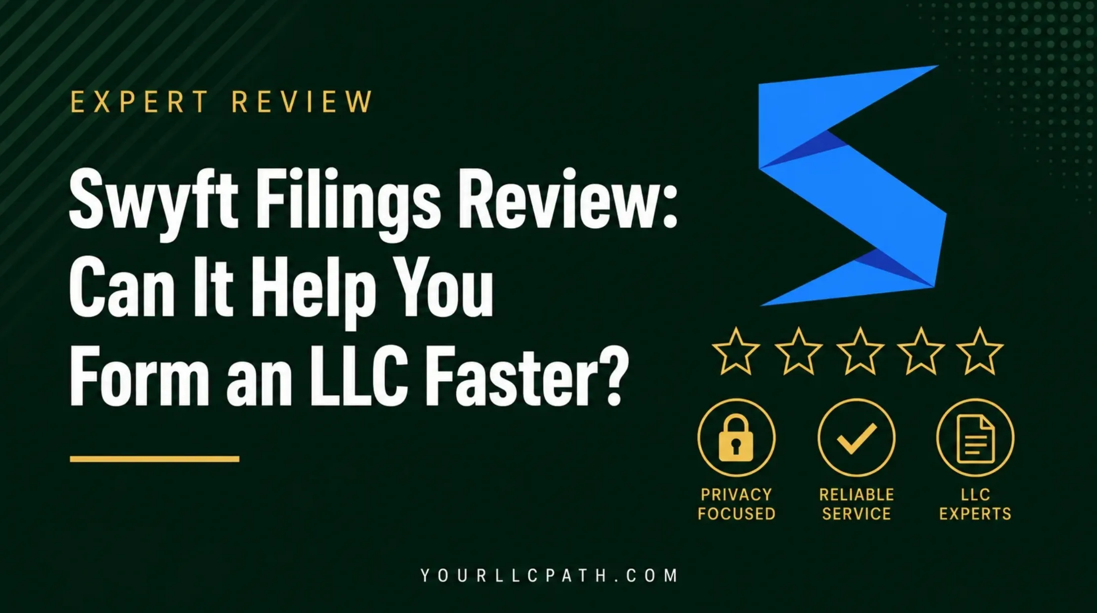 Swyft Filings Review: Can It Help You Form an LLC Faster?