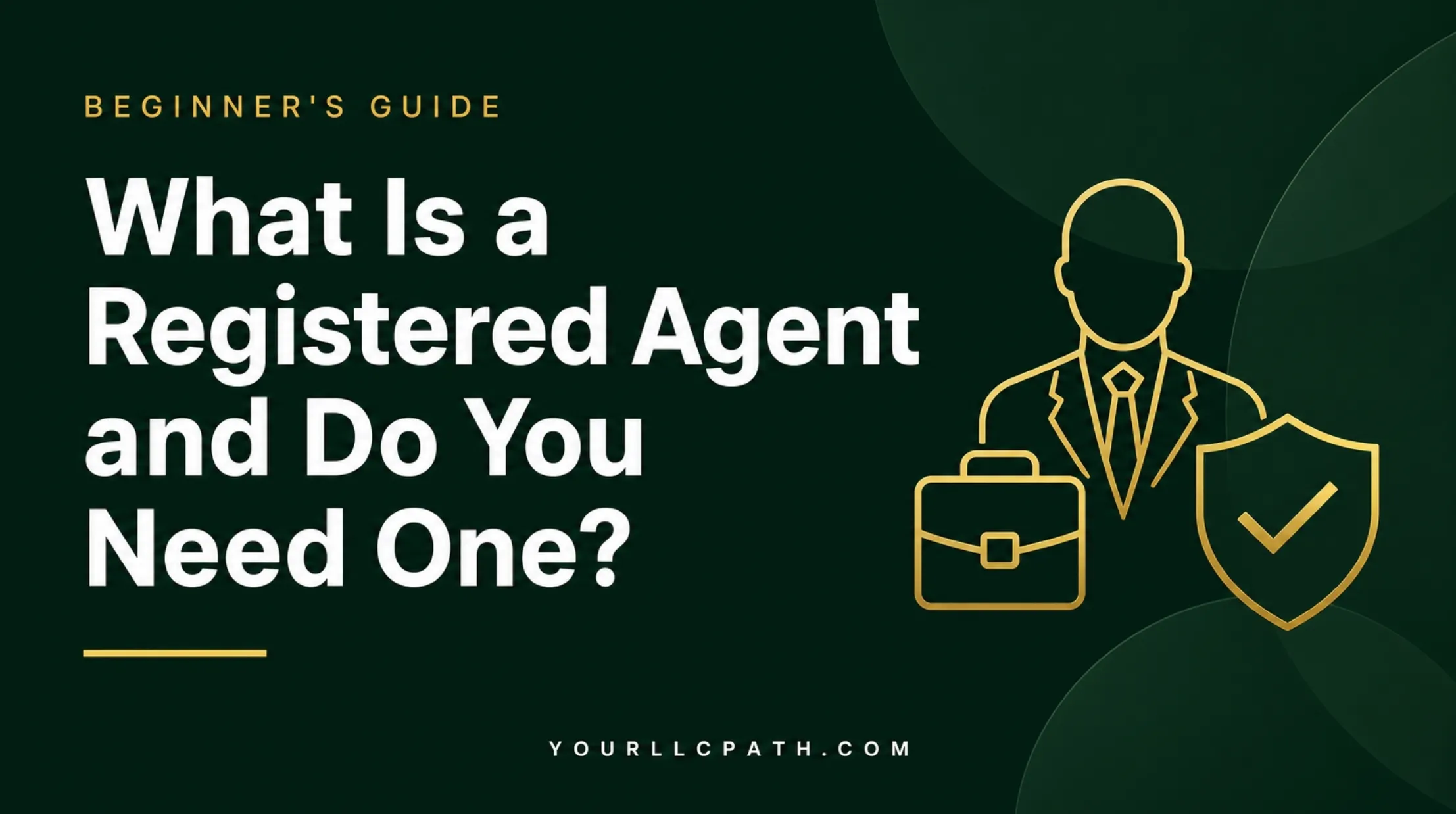 What Is a Registered Agent and Do You Need One?